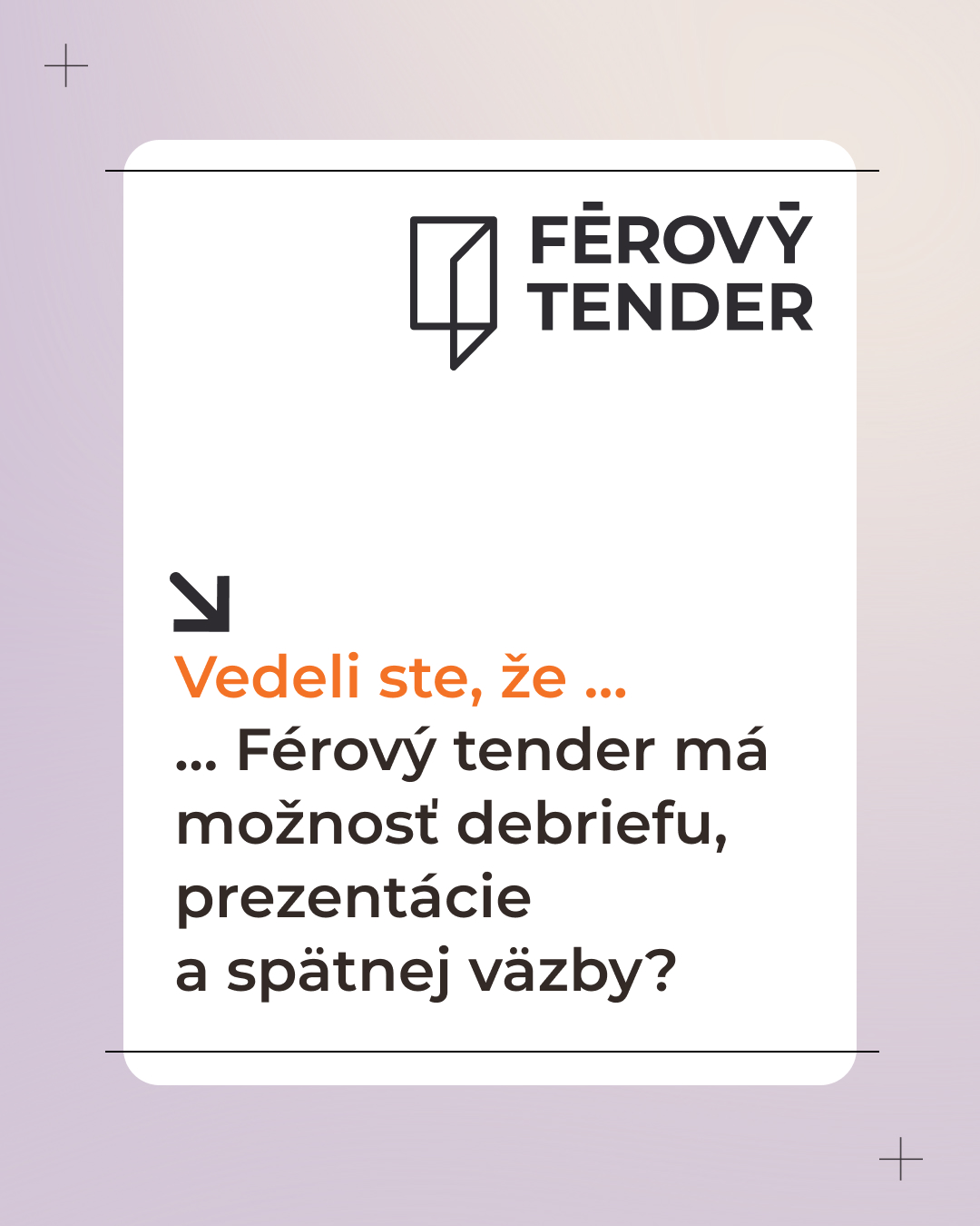 Férový tender – pravidlo o debriefe, prezentácii a spätnej väzbe